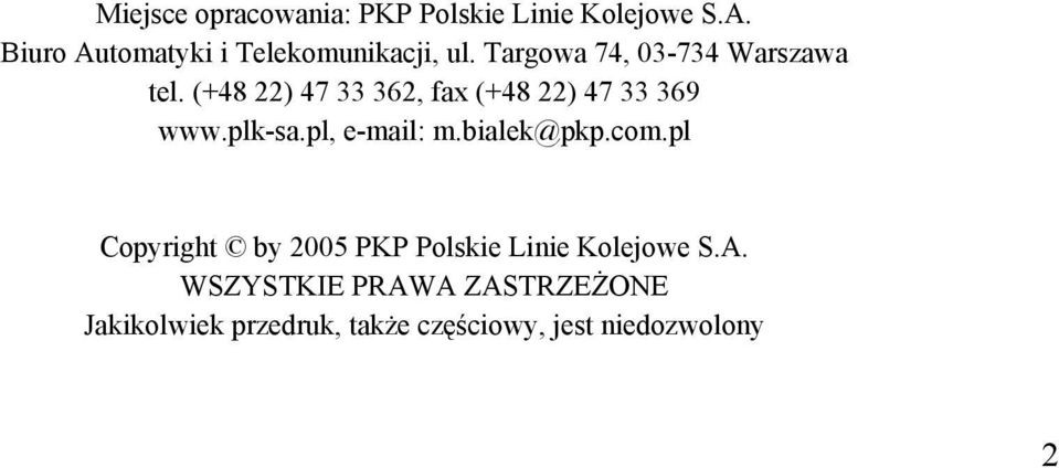 (+48 22) 47 33 362, fax (+48 22) 47 33 369 www.plk-sa.pl, e-mail: m.bialek@pkp.com.