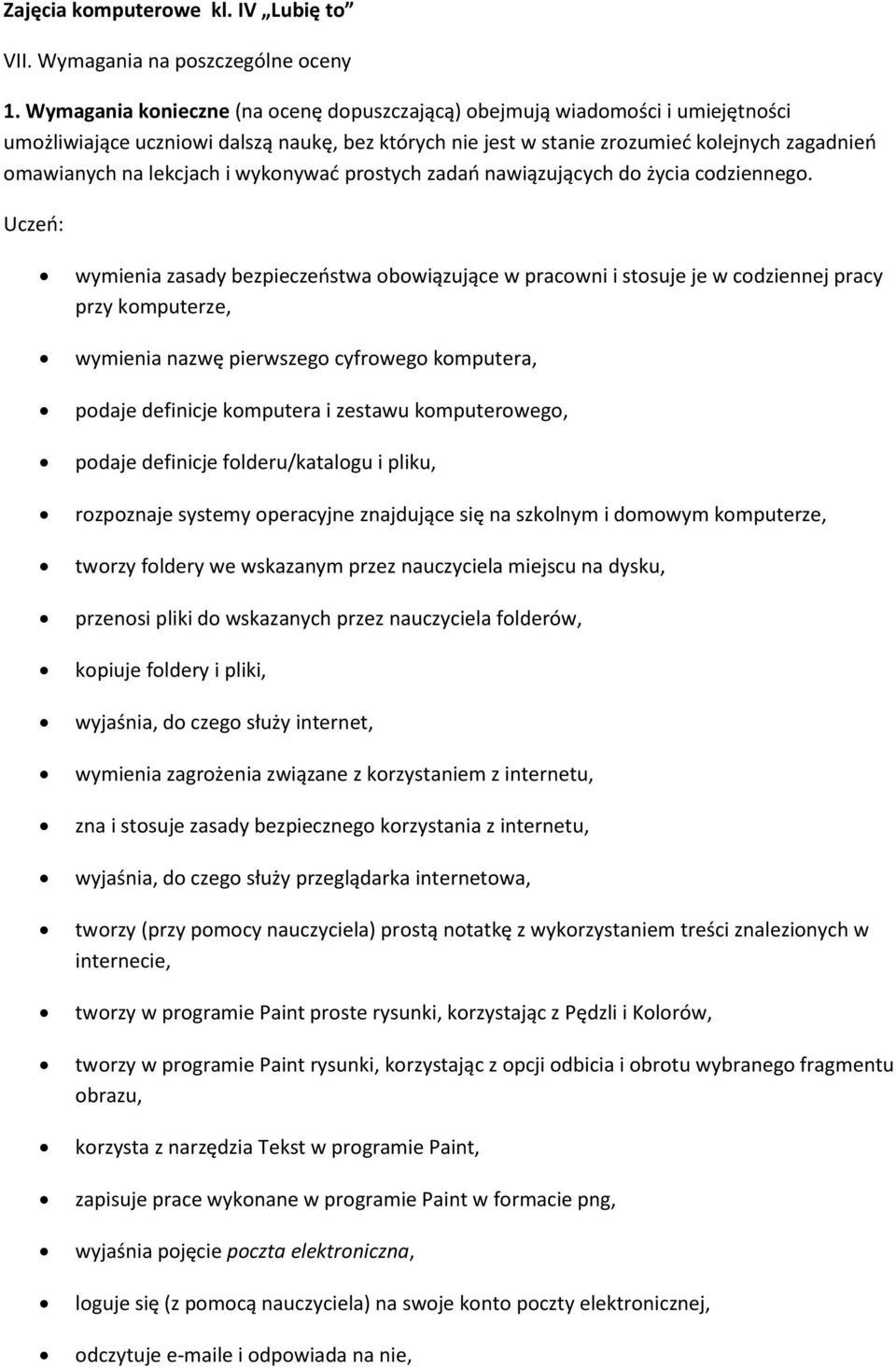 i wykonywać prostych zadań nawiązujących do życia codziennego.