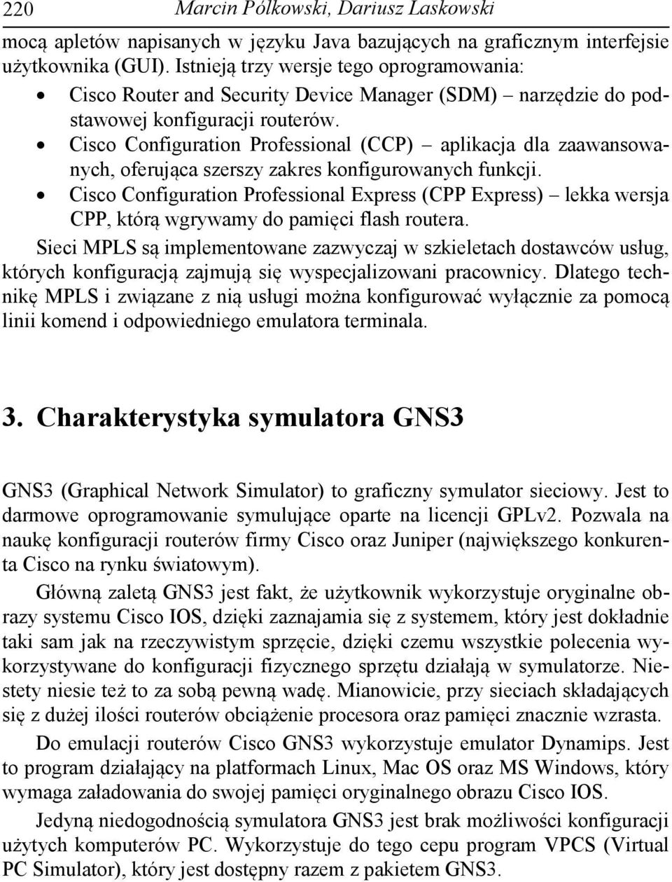 Cisco Configuration Professional (CCP) aplikacja dla zaawansowanych, oferująca szerszy zakres konfigurowanych funkcji.