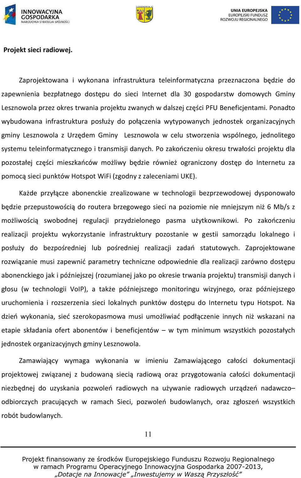 projektu zwanych w dalszej części PFU Beneficjentami.