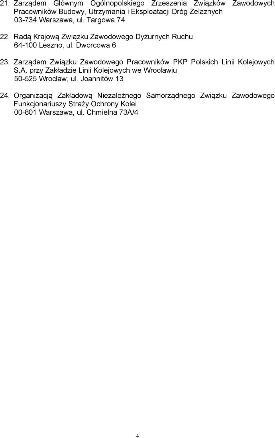 Zarządem Związku Zawodowego Pracowników PKP Polskich Linii Kolejowych S.A.
