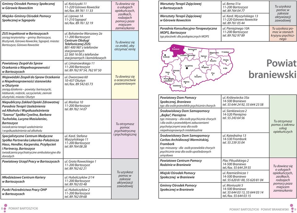 bartoszycki, lidzbarski, nidzicki, szczycieński, ziemski olsztyński, miasto: Olsztyn Niepubliczny Zakład Opieki Zdrowotnej Poradnia Terapii Uzależnienia od Alkoholu i Współuzależnienia Szansa Spółka