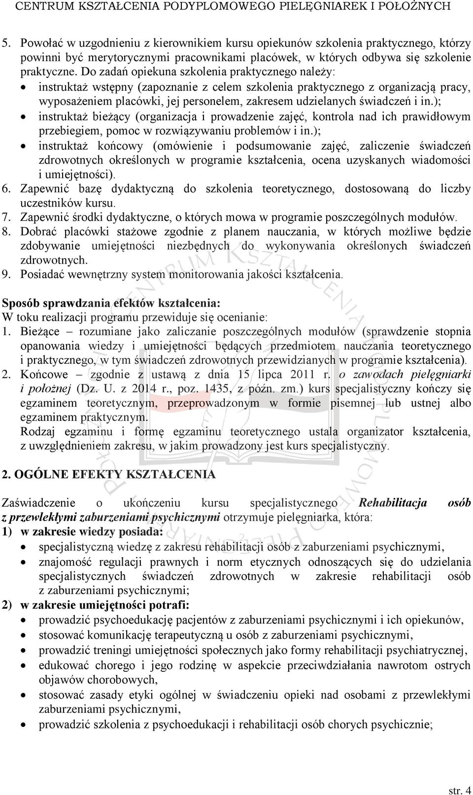 świadczeń i in.); instruktaż bieżący (organizacja i prowadzenie zajęć, kontrola nad ich prawidłowym przebiegiem, pomoc w rozwiązywaniu problemów i in.