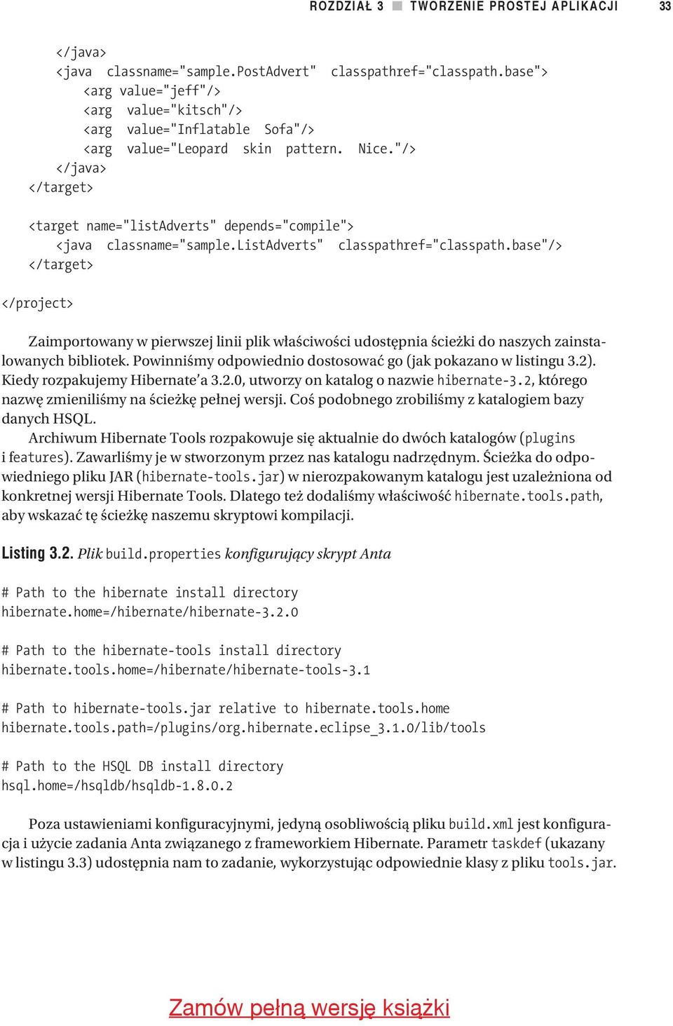 /> </java> </target> <target name= listadverts depends= compile > <java classname= sample.listadverts classpathref= classpath.