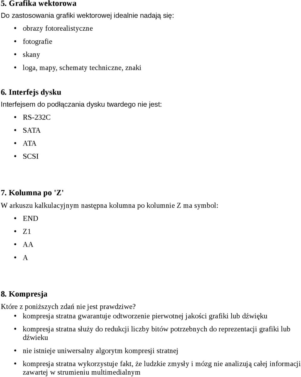 Kompresja Które z poniższych zdań nie jest prawdziwe?