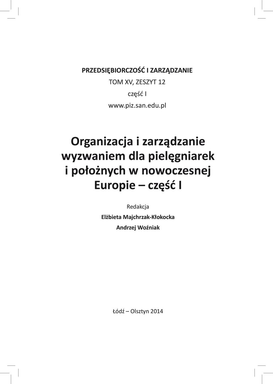 pl Organizacja i zarządzanie wyzwaniem dla pielęgniarek i