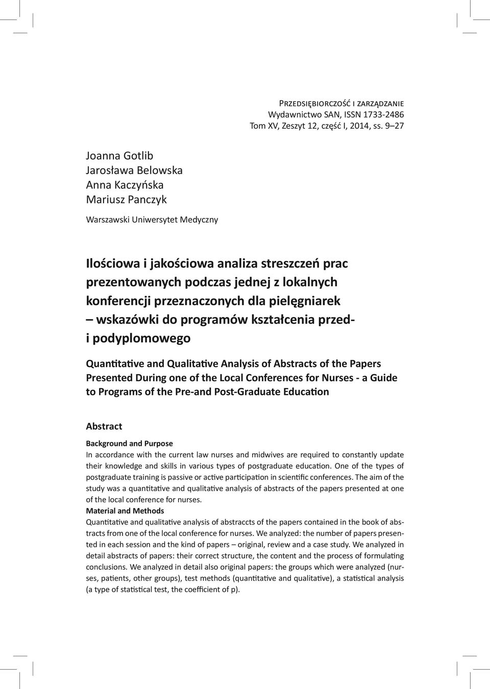 konferencji przeznaczonych dla pielęgniarek wskazówki do programów kształcenia przedi podyplomowego Quantitative and Qualitative Analysis of Abstracts of the Papers Presented During one of the Local