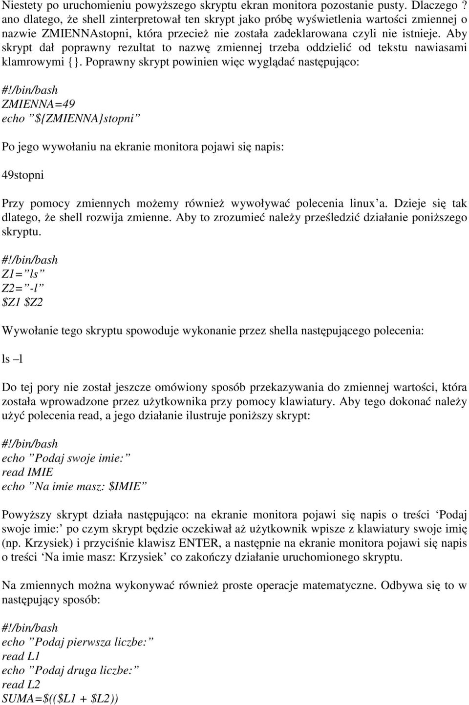 Aby skrypt dał poprawny rezultat to nazwę zmiennej trzeba oddzielić od tekstu nawiasami klamrowymi {}.