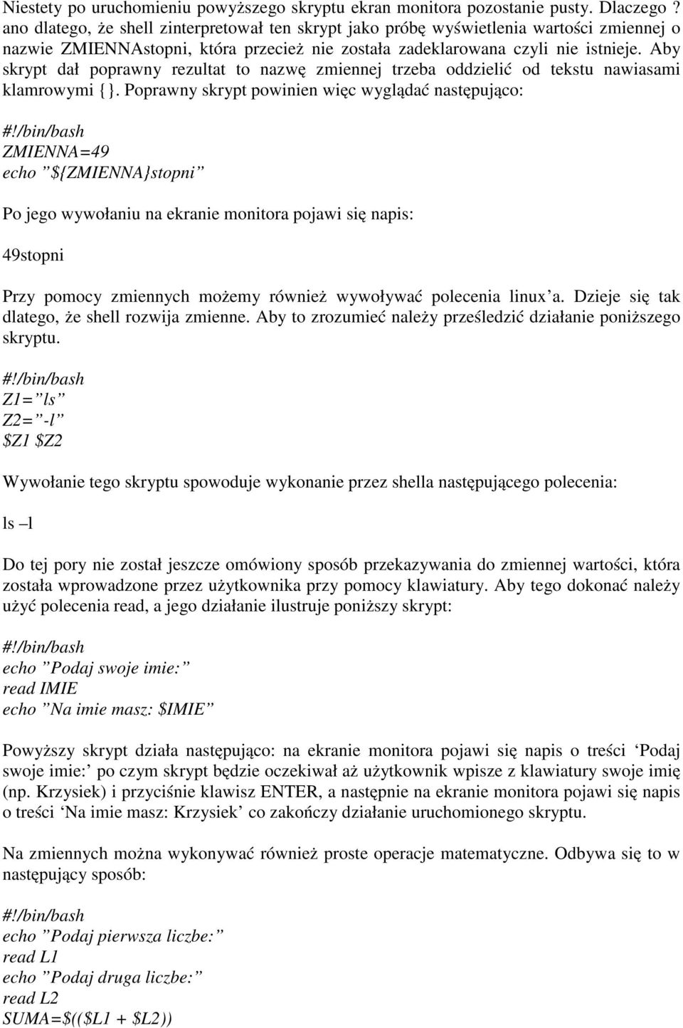 Aby skrypt dał poprawny rezultat to nazwę zmiennej trzeba oddzielić od tekstu nawiasami klamrowymi {}.