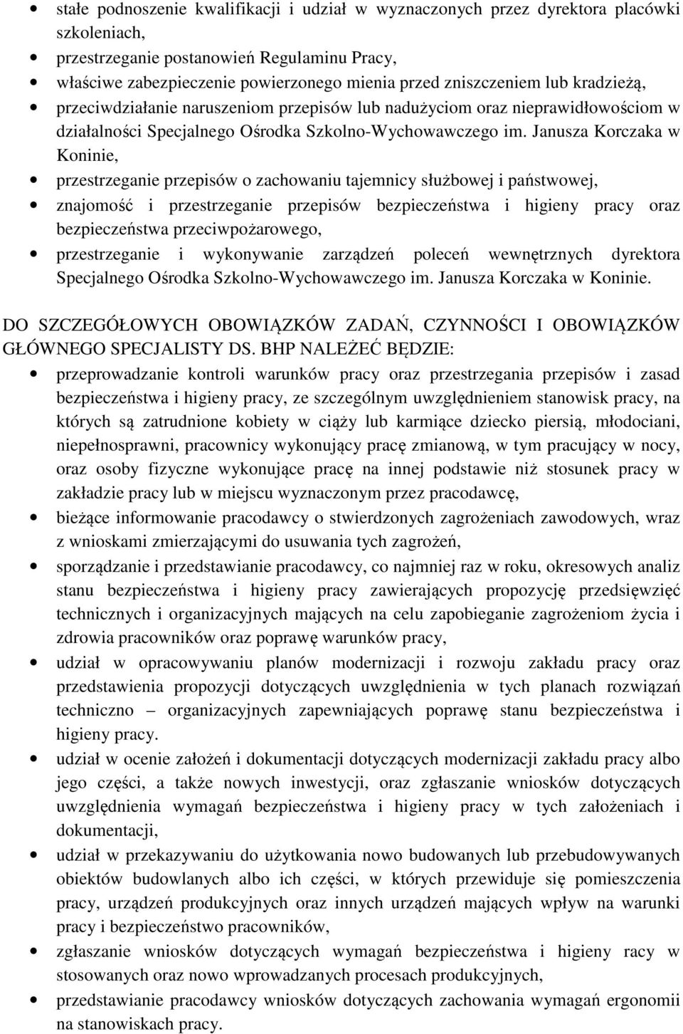 Janusza Korczaka w Koninie, przestrzeganie przepisów o zachowaniu tajemnicy służbowej i państwowej, znajomość i przestrzeganie przepisów bezpieczeństwa i higieny pracy oraz bezpieczeństwa