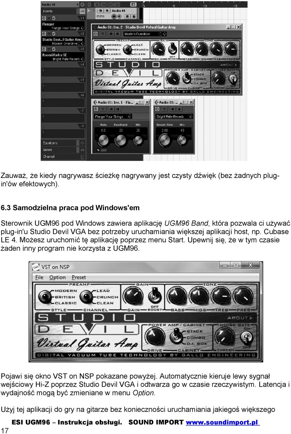 aplikacji host, np. Cubase LE 4. Możesz uruchomić tę aplikację poprzez menu Start. Upewnij się, że w tym czasie żaden inny program nie korzysta z UGM96.