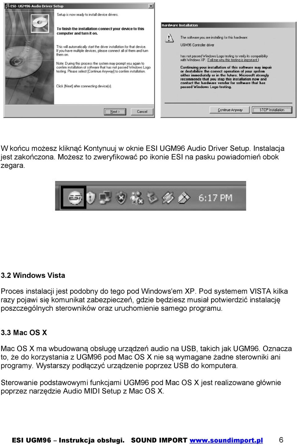 Pod systemem VISTA kilka razy pojawi się komunikat zabezpieczeń, gdzie będziesz musiał potwierdzić instalację poszczególnych sterowników oraz uruchomienie samego programu. 3.