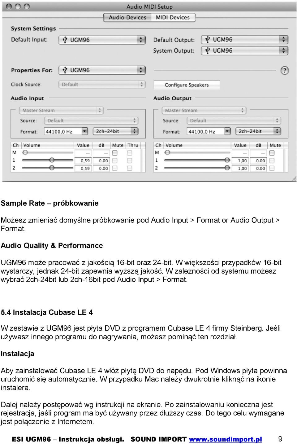 4 Instalacja Cubase LE 4 W zestawie z UGM96 jest płyta DVD z programem Cubase LE 4 firmy Steinberg. Jeśli używasz innego programu do nagrywania, możesz pominąć ten rozdział.