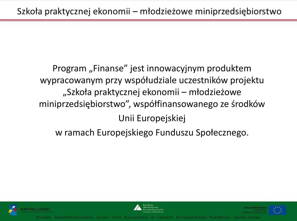 młodzieżowe miniprzedsiębiorstwo, współfinansowanego ze