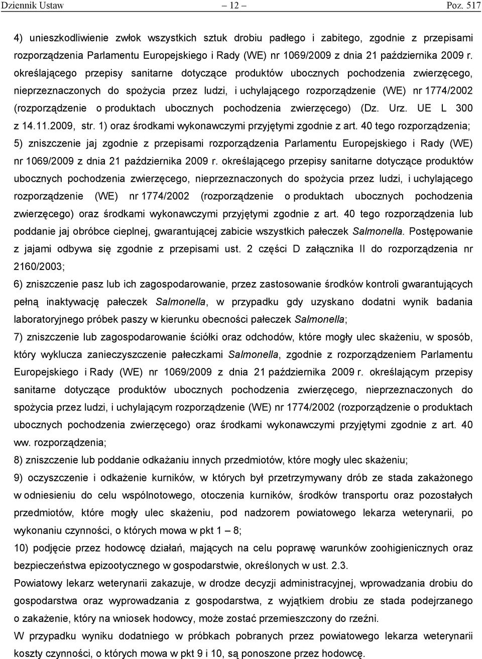 określającego przepisy sanitarne dotyczące produktów ubocznych pochodzenia zwierzęcego, nieprzeznaczonych do spożycia przez ludzi, i uchylającego rozporządzenie (WE) nr 1774/2002 (rozporządzenie o