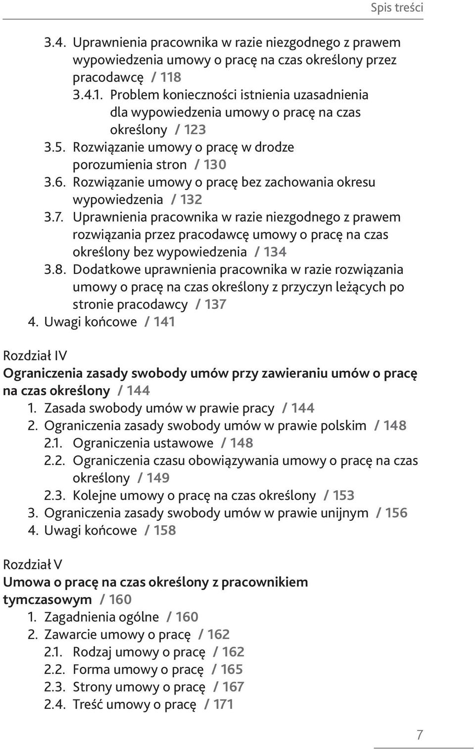 Rozwiązanie umowy o pracę bez zachowania okresu wypowiedzenia / 132 3.7.