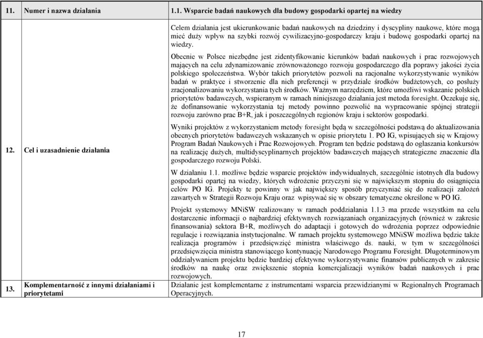 cywilizacyjno-gospodarczy kraju i budowę gospodarki opartej na wiedzy.