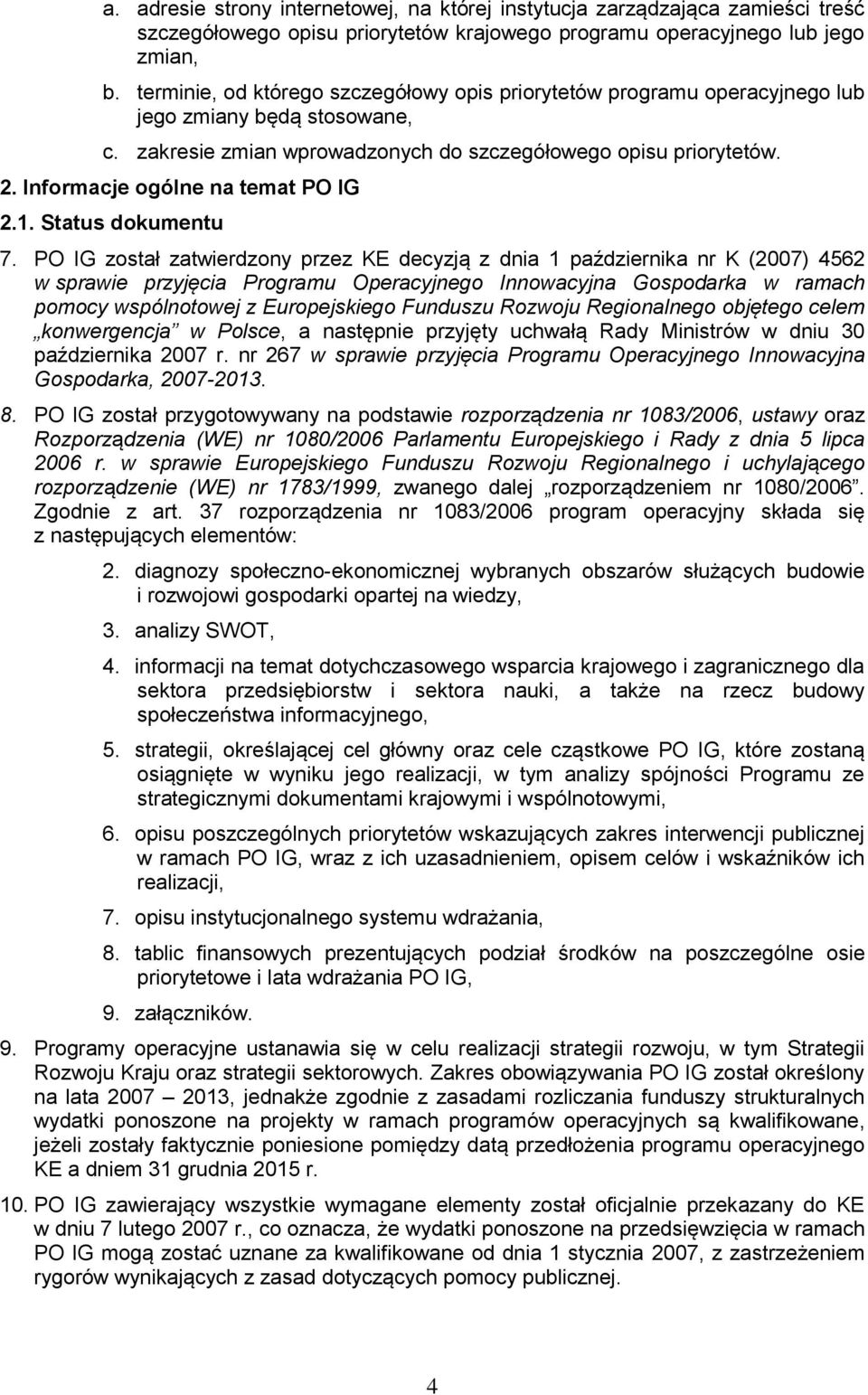 Informacje ogólne na temat PO IG 2.1. Status dokumentu 7.