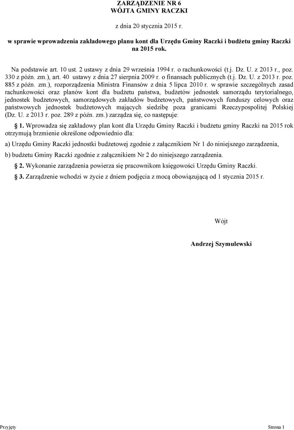 zm.), rozporządzenia Ministra Finansów z dnia 5 lipca 2010 r.