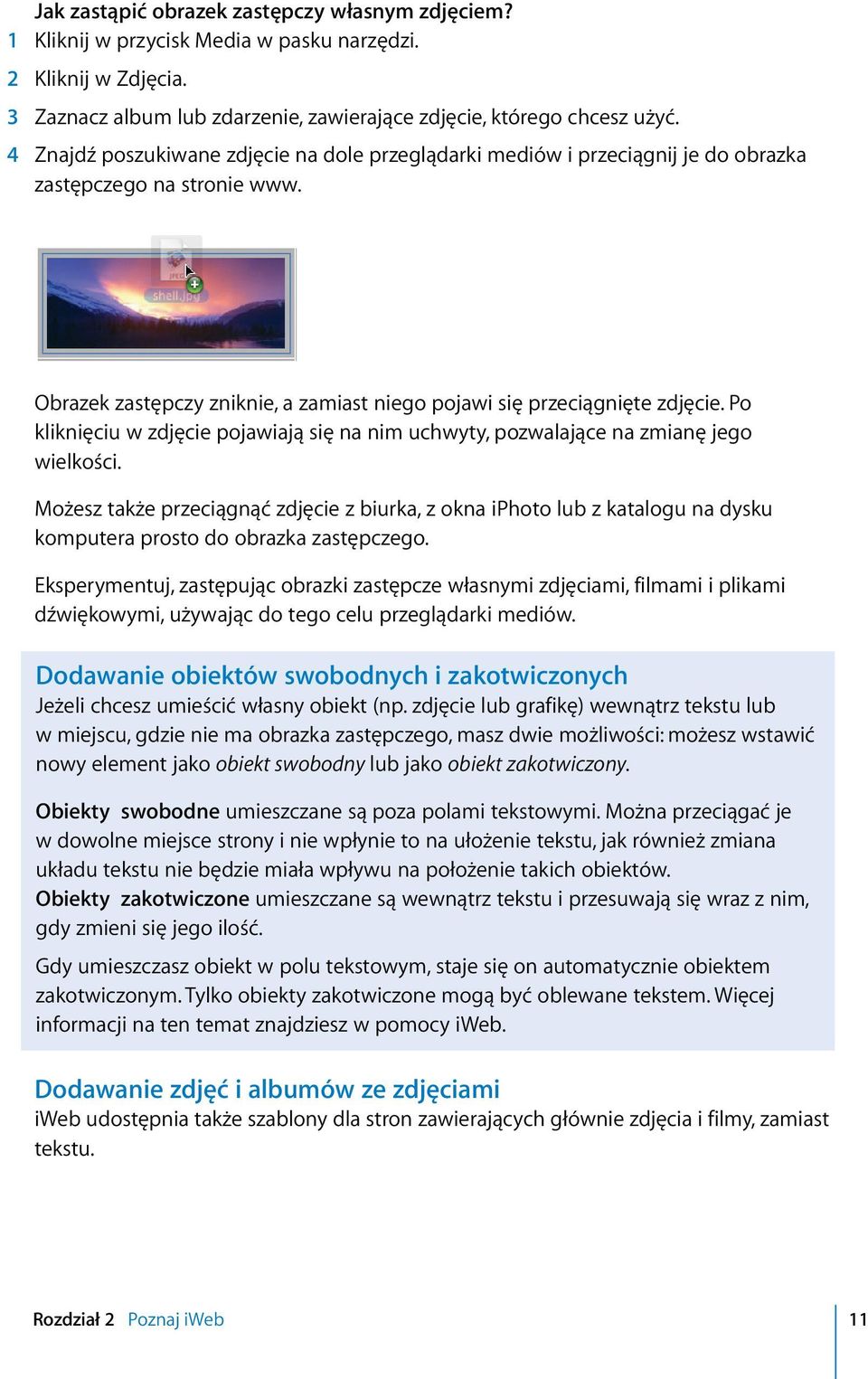 Po kliknięciu w zdjęcie pojawiają się na nim uchwyty, pozwalające na zmianę jego wielkości.