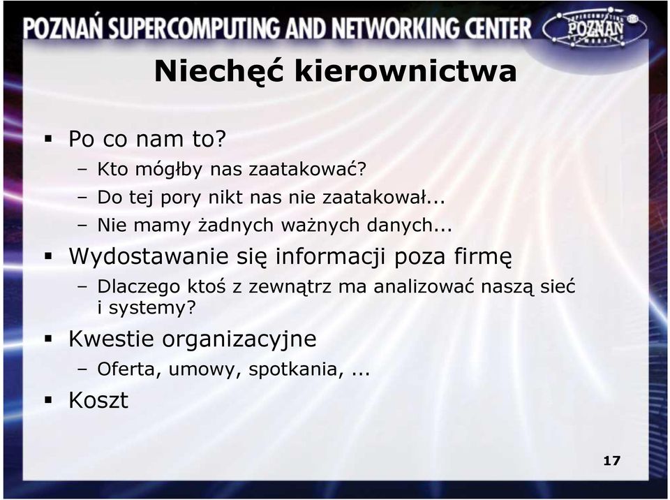 .. Wydostawanie się informacji poza firmę Dlaczego ktoś z zewnątrz ma