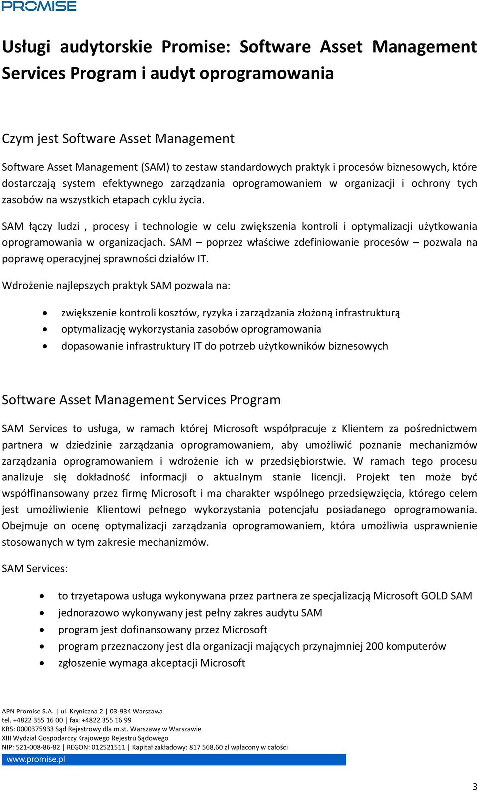 SAM łączy ludzi, procesy i technologie w celu zwiększenia kontroli i optymalizacji użytkowania oprogramowania w organizacjach.