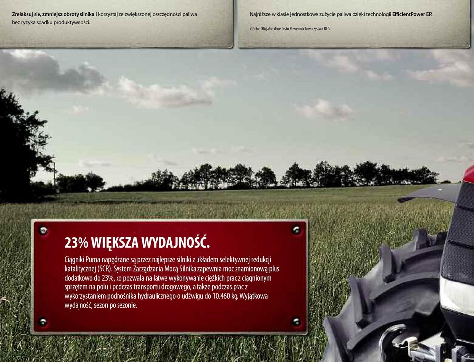 CiągnikiPumanapędzanesąprzeznajlepszesilnikizukłademselektywnejredukcji katalitycznej(scr).
