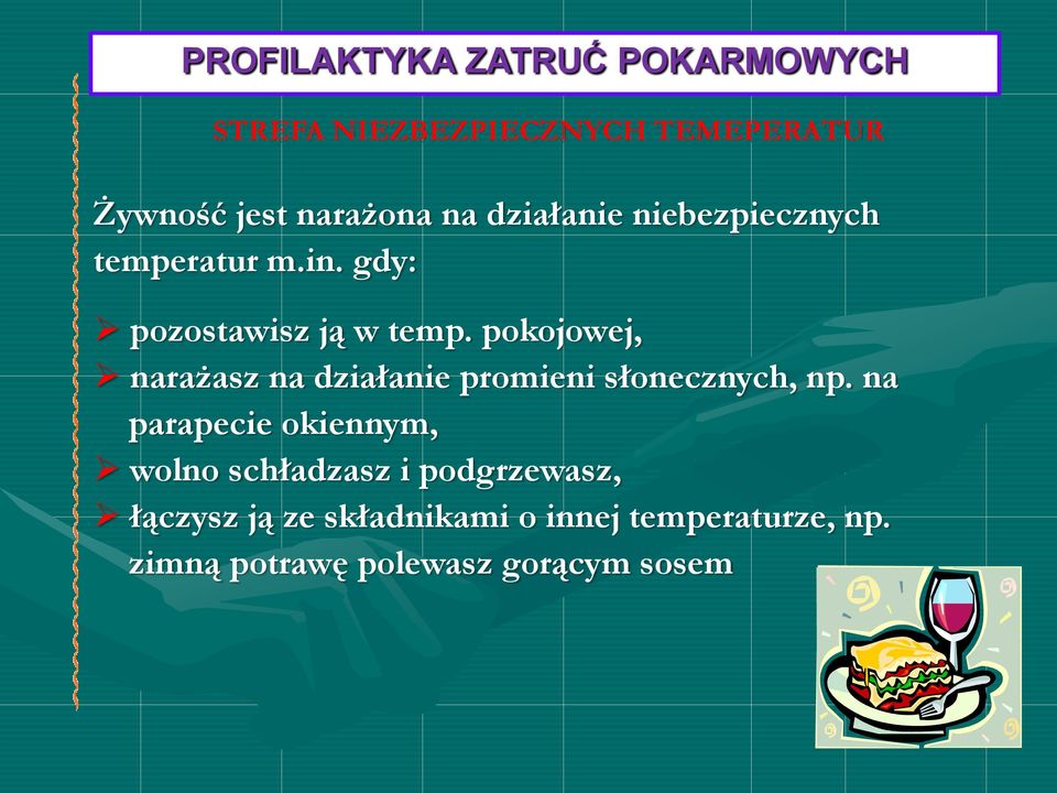 pokojowej, narażasz na działanie promieni słonecznych, np.