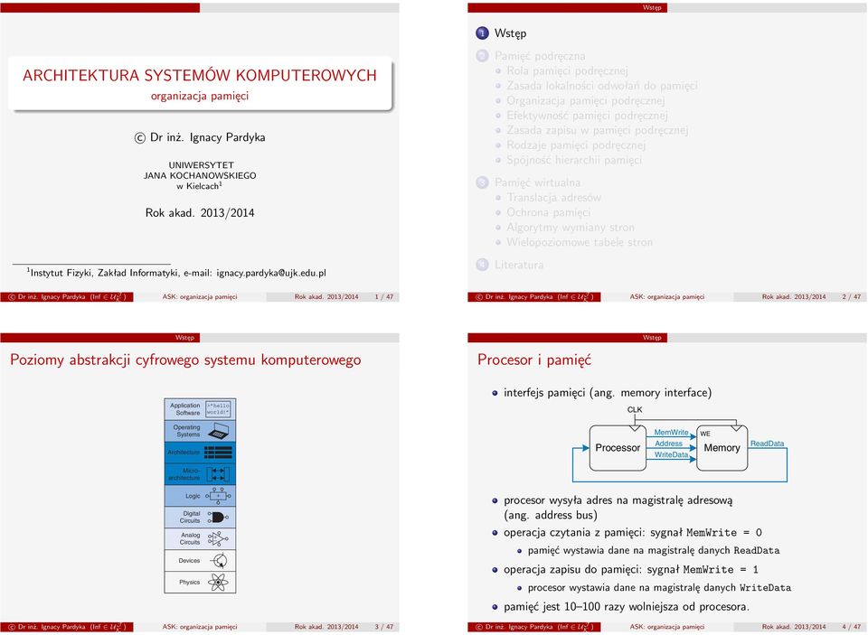 Ignacy Pardyka (Inf U J ) AS: organizacja pamięci Rok akad. 23/24 / 47 c Dr inż. Ignacy Pardyka (Inf U J ) AS: organizacja pamięci Rok akad.