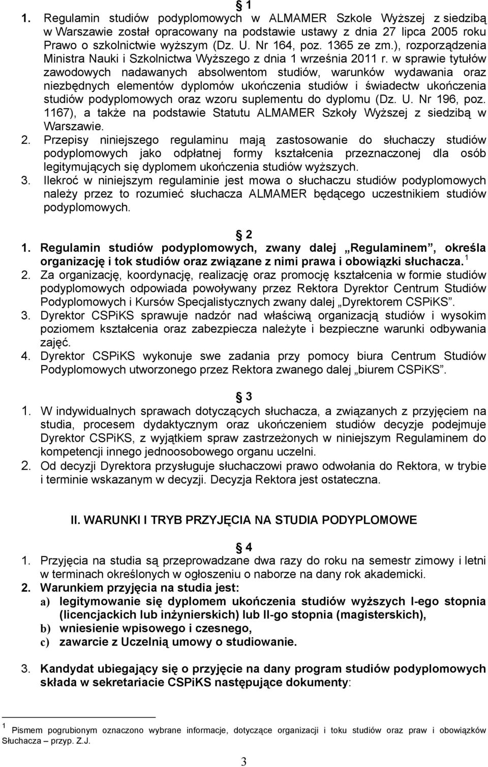 w sprawie tytułów zawodowych nadawanych absolwentom studiów, warunków wydawania oraz niezbędnych elementów dyplomów ukończenia studiów i świadectw ukończenia studiów podyplomowych oraz wzoru