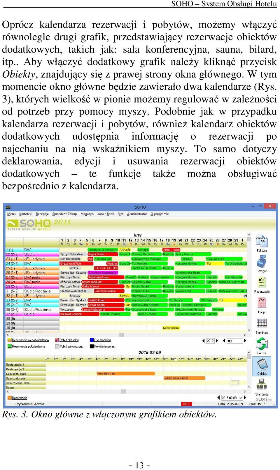 3), których wielkość w pionie możemy regulować w zależności od potrzeb przy pomocy myszy.