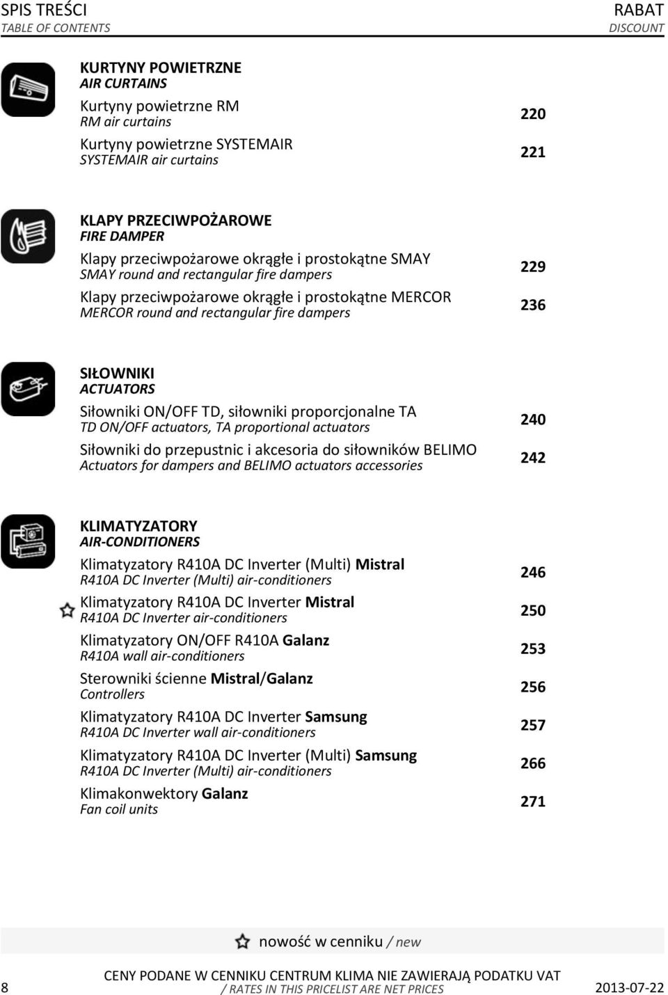 236 SIŁOWNIKI ACTUATORS Siłowniki ON/OFF TD, siłowniki proporcjonalne TA TD ON/OFF actuators, TA proportional actuators Siłowniki do przepustnic i akcesoria do siłowników BELIMO Actuators for dampers