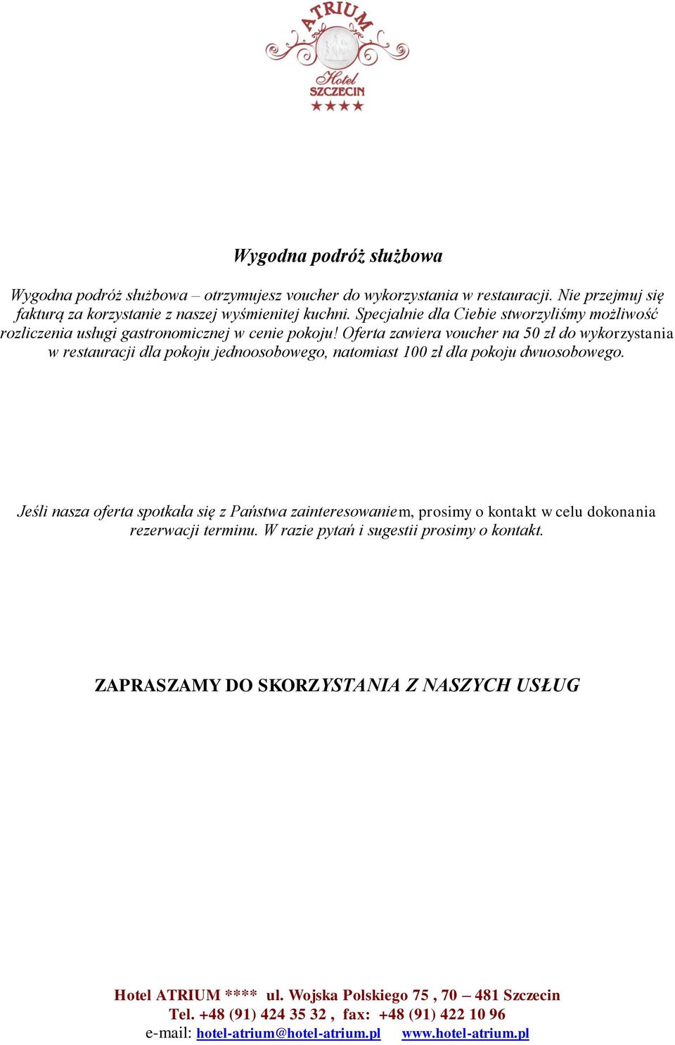 Specjalnie dla Ciebie stworzyliśmy możliwość rozliczenia usługi gastronomicznej w cenie pokoju!