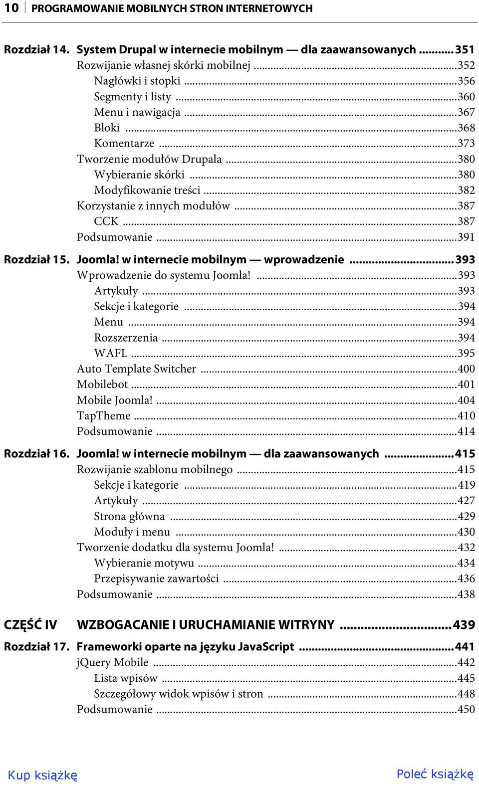 ..387 CCK...387 Podsumowanie...391 Rozdział 15. Joomla! w internecie mobilnym wprowadzenie...393 Wprowadzenie do systemu Joomla!...393 Artykuły...393 Sekcje i kategorie...394 Menu...394 Rozszerzenia.