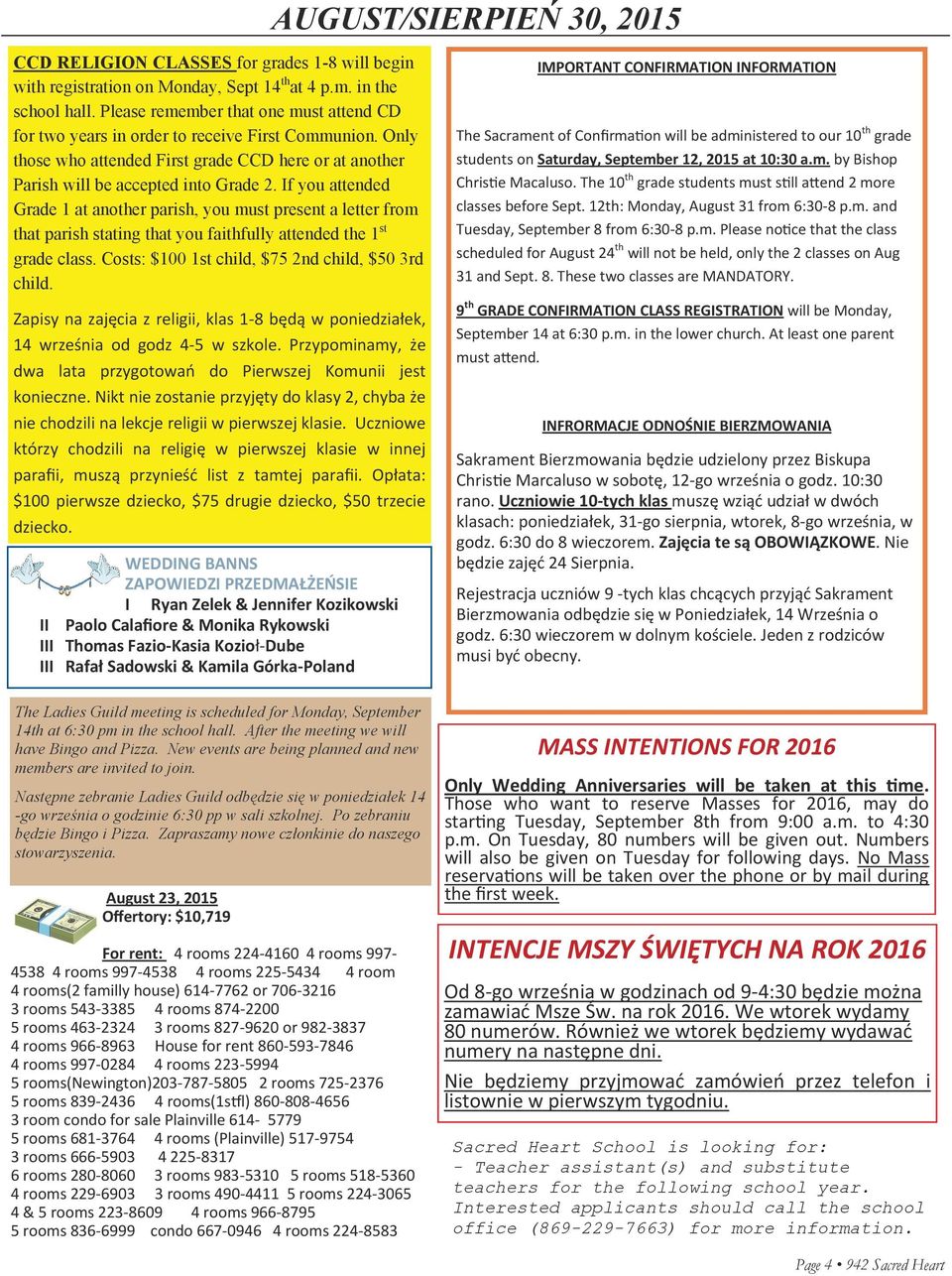If you attended Grade 1 at another parish, you must present a letter from that parish stating that you faithfully attended the 1 st grade class. Costs: $100 1st child, $75 2nd child, $50 3rd child.