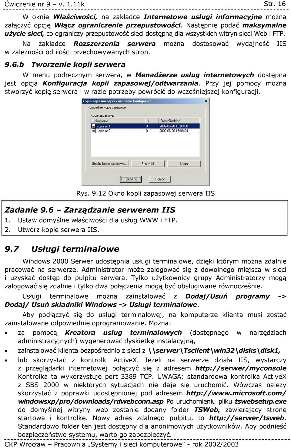 Na zakładce Rozszerzenia serwera można dostosować wydajność IIS w zależności od ilości przechowywanych stron. 9.6.