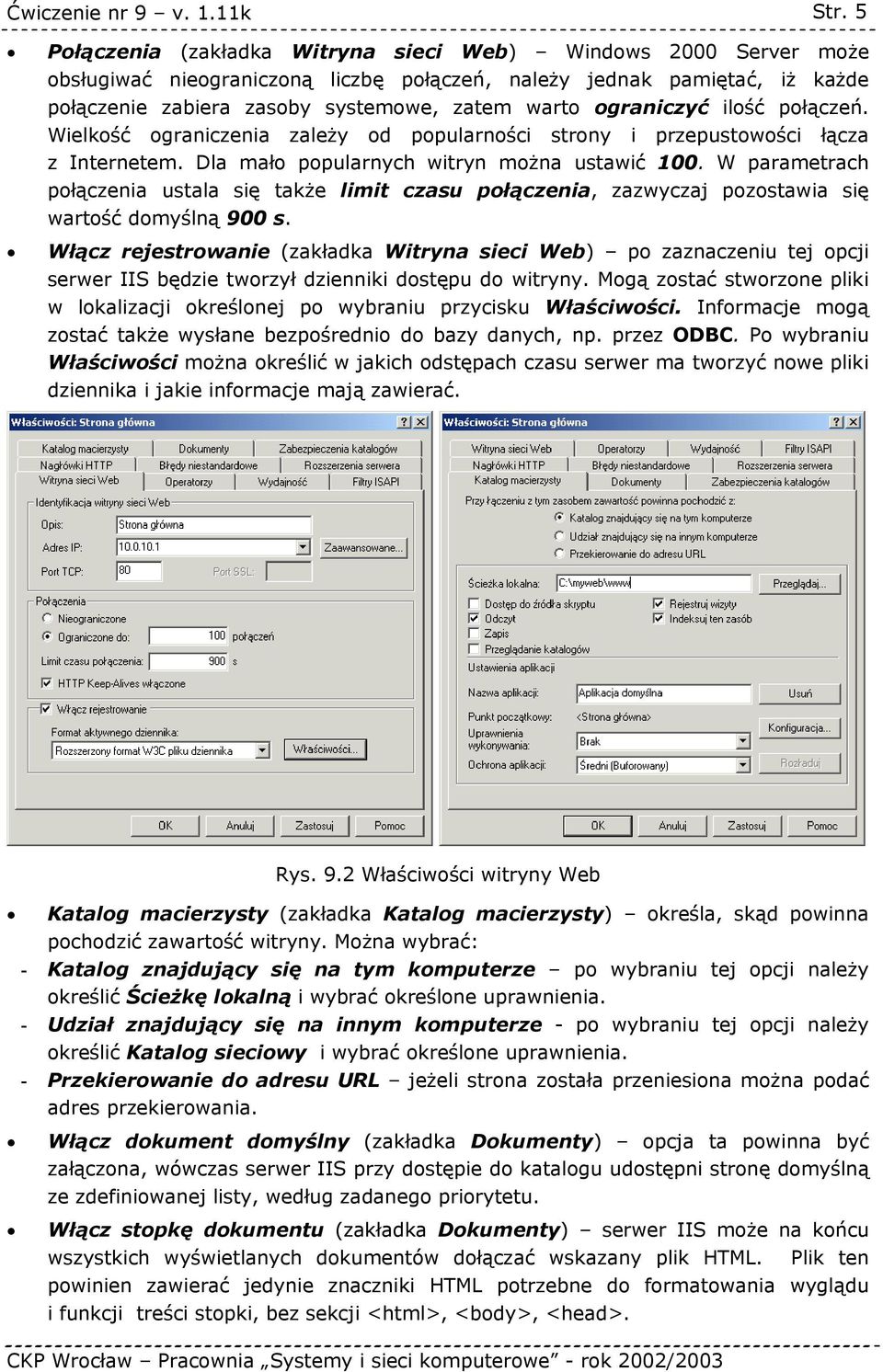 W parametrach połączenia ustala się także limit czasu połączenia, zazwyczaj pozostawia się wartość domyślną 900 s.