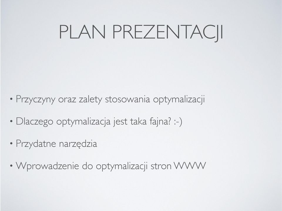 optymalizacja jest taka fajna?