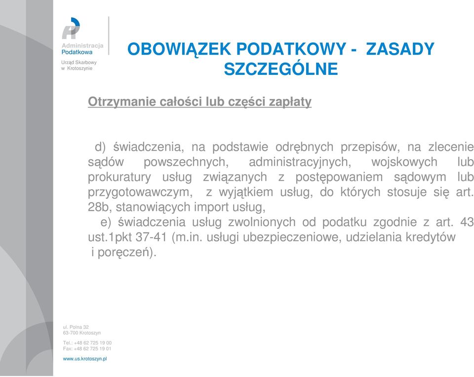 sądowym lub przygotowawczym, z wyjątkiem usług, do których stosuje się art.