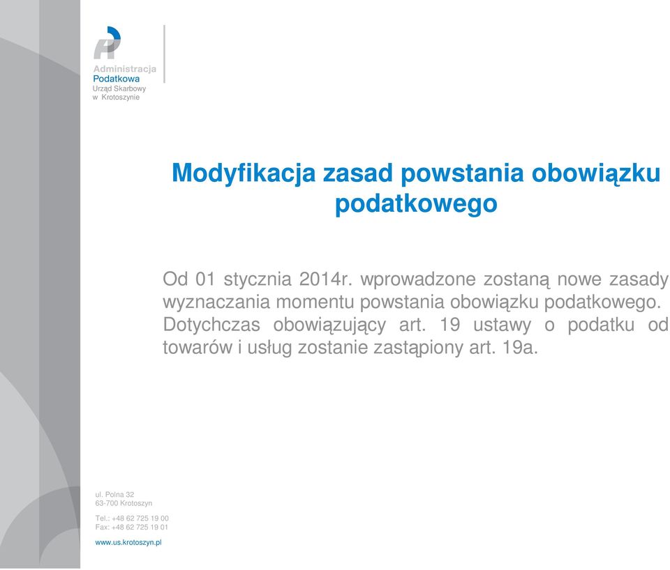 wprowadzone zostaną nowe zasady wyznaczania momentu powstania