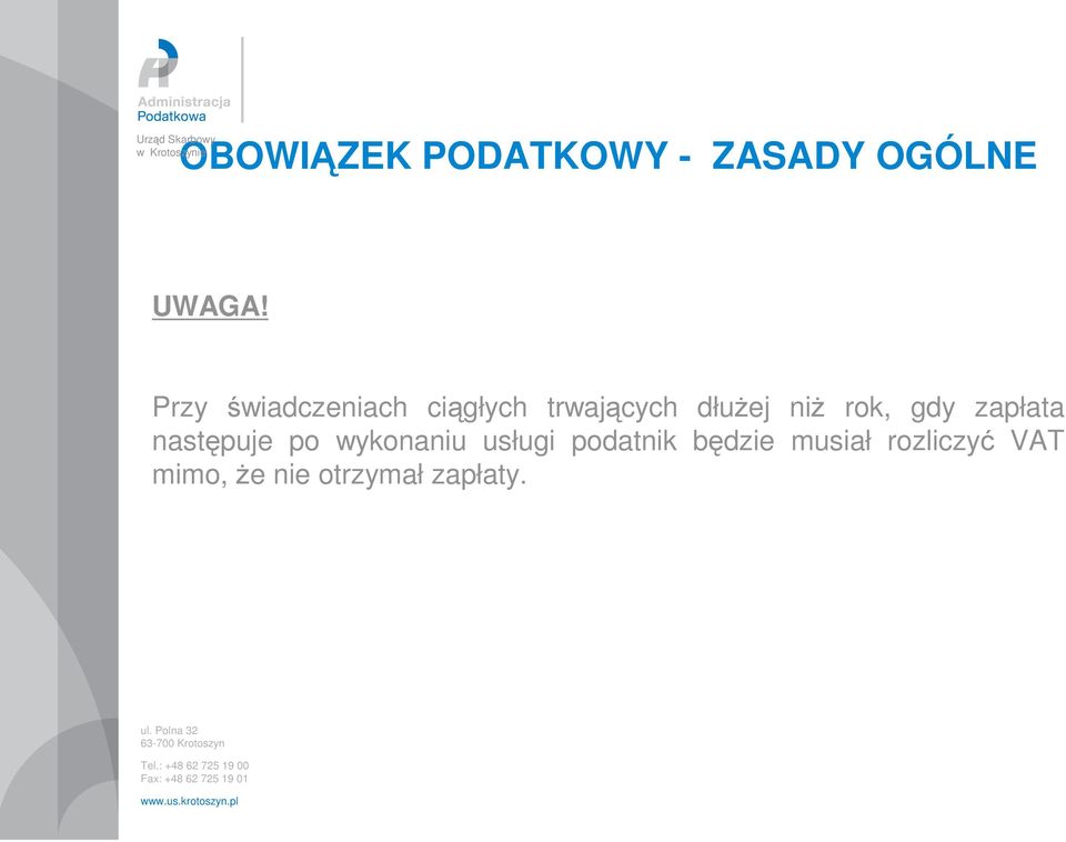 rok, gdy zapłata następuje po wykonaniu usługi