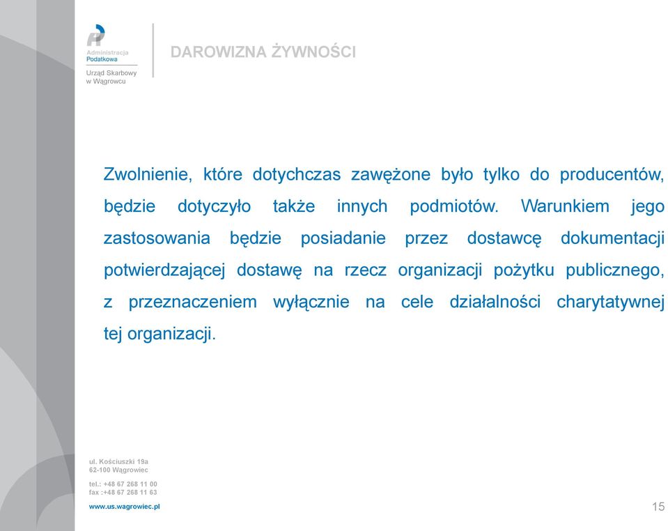 Warunkiem jego zastosowania będzie posiadanie przez dostawcę dokumentacji