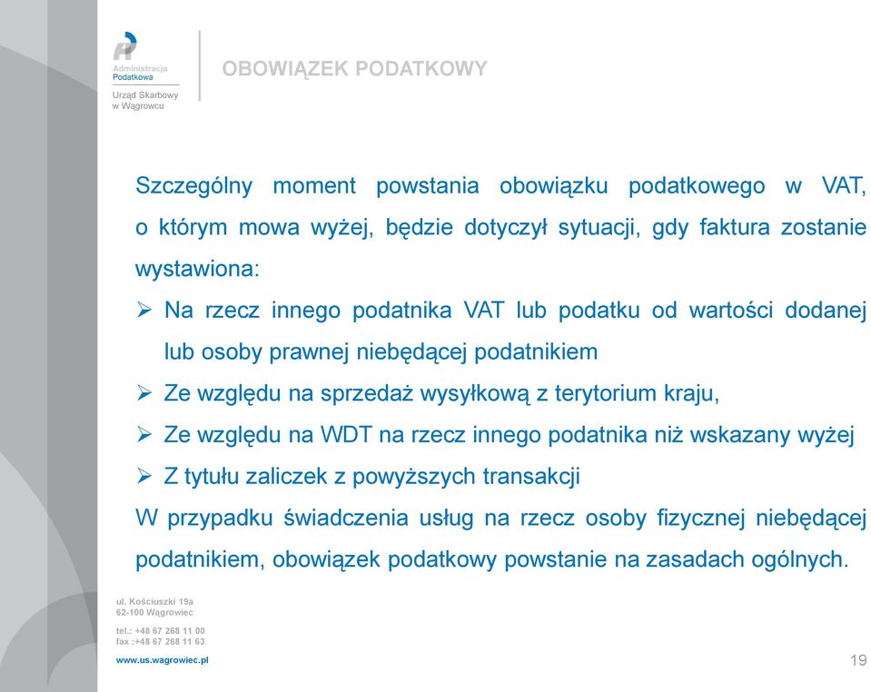 sprzedaż wysyłkową z terytorium kraju, Ze względu na WDT na rzecz innego podatnika niż wskazany wyżej Z tytułu zaliczek z powyższych