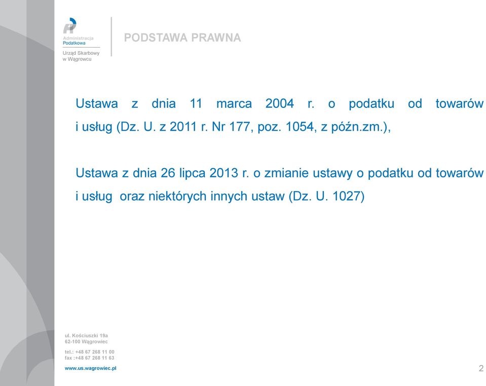 1054, z późn.zm.), Ustawa z dnia 26 lipca 2013 r.
