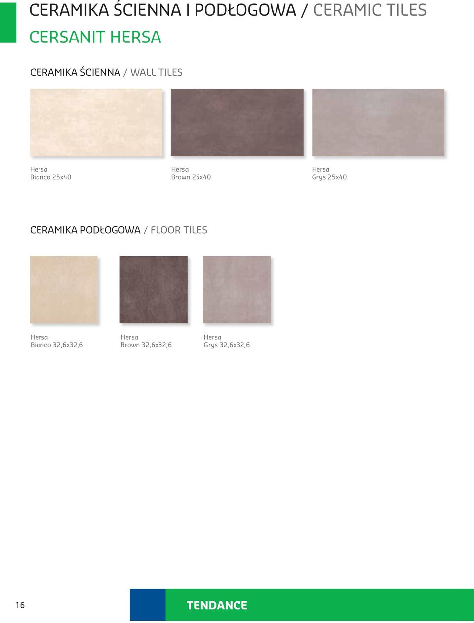25x40 Hersa Grys 25x40 CERAMIKA PODŁOGOWA / FLOOR TILES Hersa