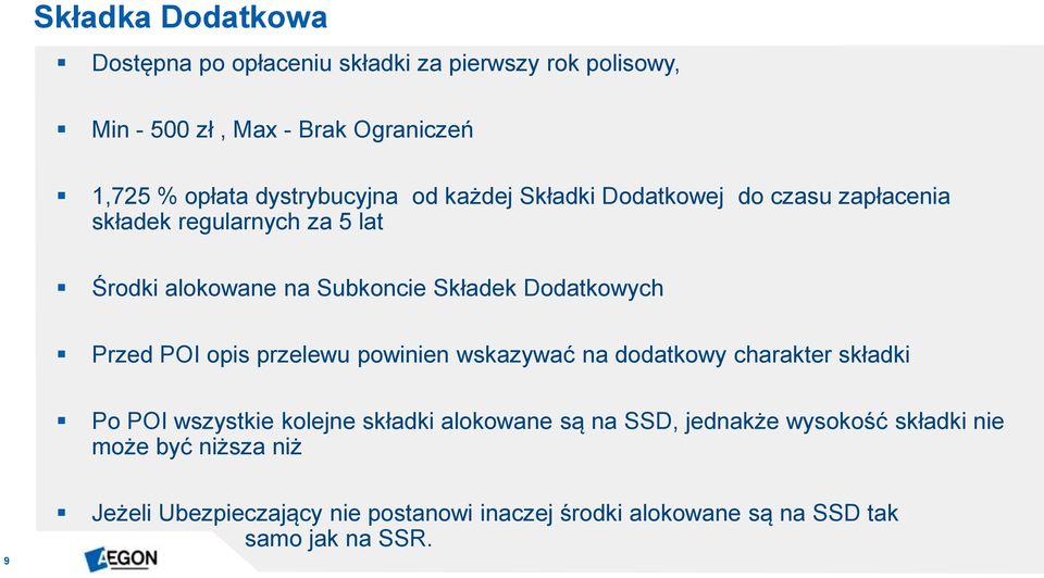 Dodatkowych Przed POI opis przelewu powinien wskazywać na dodatkowy charakter składki Po POI wszystkie kolejne składki alokowane są na