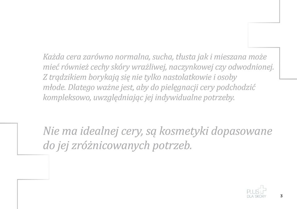 Z trądzikiem borykają się nie tylko nastolatkowie i osoby młode.