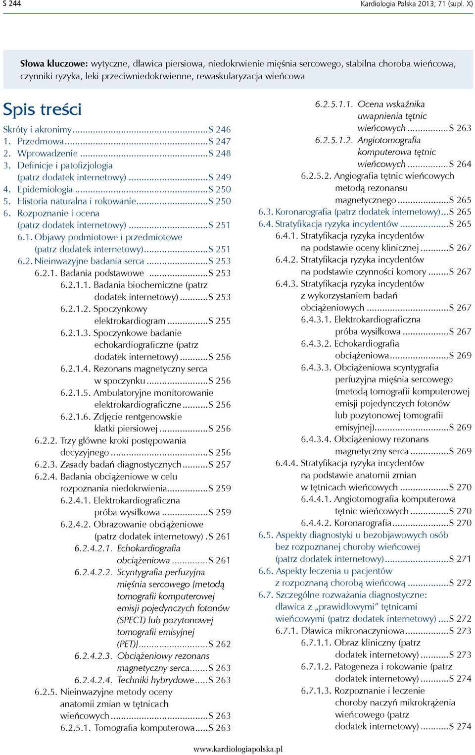 akronimy...s 246 1. Przedmowa...S 247 2. Wprowadzenie...S 248 3. Definicje i patofizjologia (patrz dodatek internetowy)...s 249 4. Epidemiologia...S 250 5. Historia naturalna i rokowanie...s 250 6.