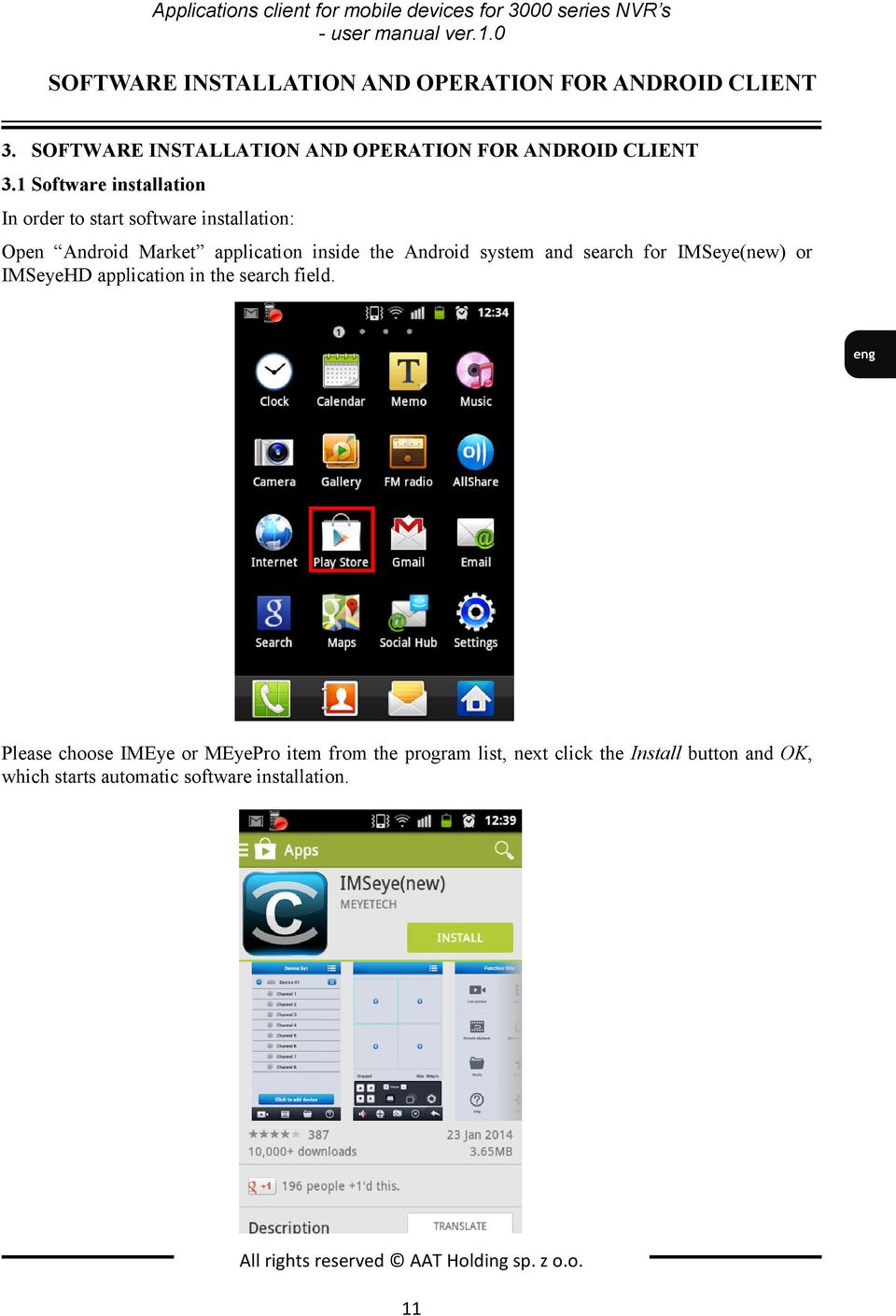 1 Software installation In order to start software installation: Open Android Market application inside the Android system and search for
