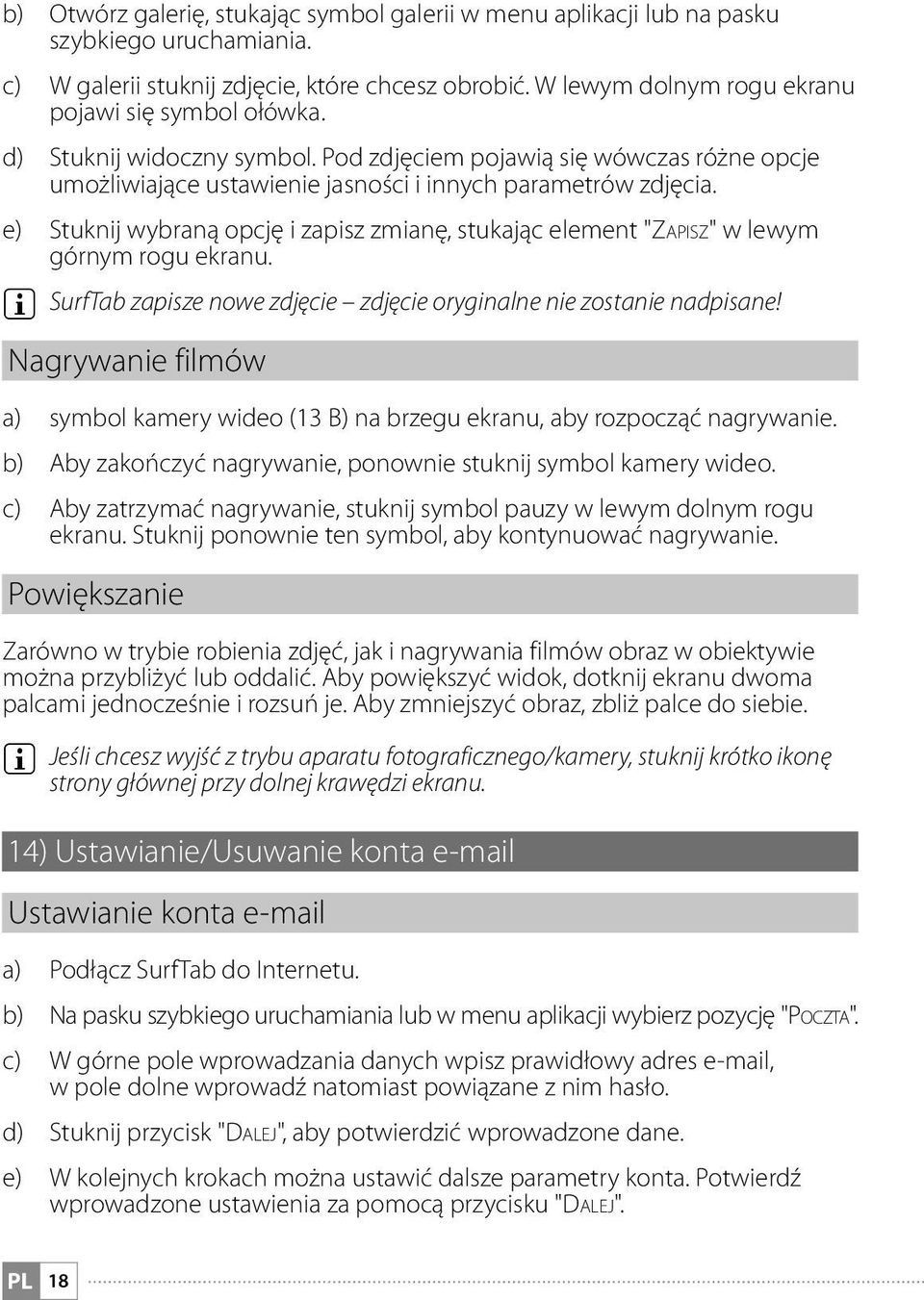 e) Stuknij wybraną opcję i zapisz zmianę, stukając element "Zapisz" w lewym górnym rogu ekranu. i SurfTab zapisze nowe zdjęcie zdjęcie oryginalne nie zostanie nadpisane!